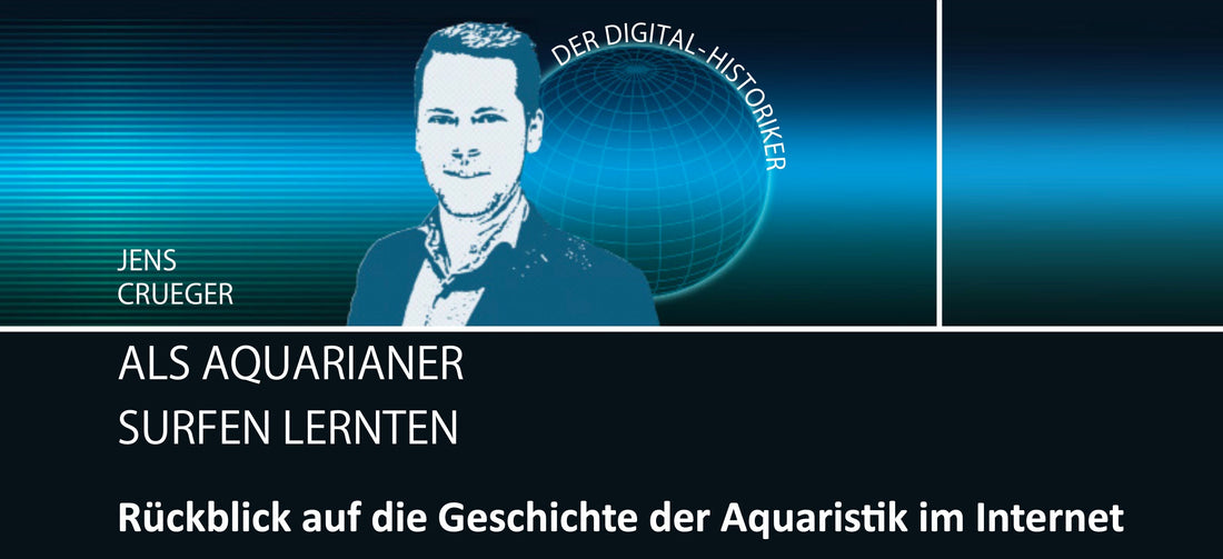 Als Aquarianer surfen lernten - Rückblick auf die Geschichte der Aquaristik im Internet aus aquaristik 04/2025